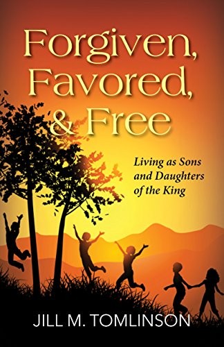 Cover for Forgiven, Favored, & Free