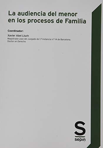 Cover for La audiencia del menor en los procesos de Familia