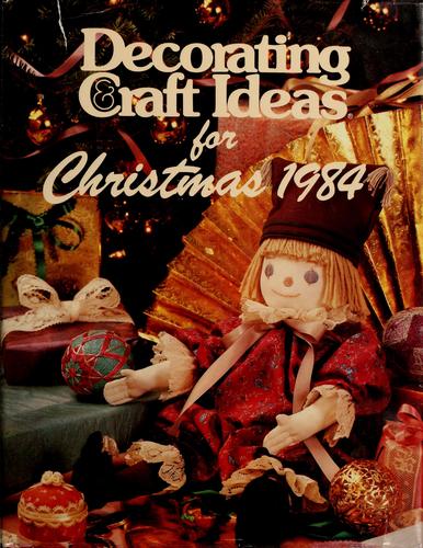 Cover for Decorating & Craft Ideas for Christmas 1984
