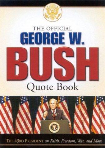 Cover for The Offical George W.Bush Quote Book