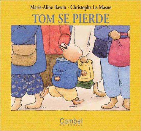 Cover for Tom Se Pierde / Tom Gets Lost (Tom Series)
