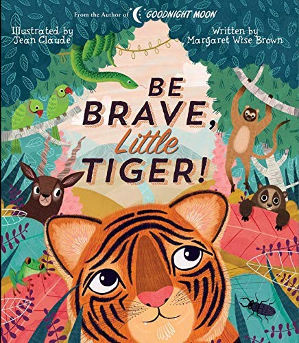 Cover for Be Brave, Little Tiger!