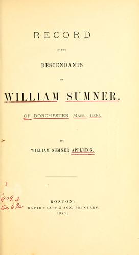 Cover for Record of the descendants of William Sumner, of Dorchester, Mass., 1636