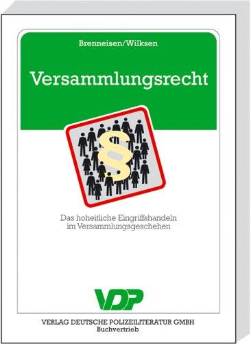 Cover for Versammlungsrecht. Das hoheitliche Eingriffshandeln im Versammlungsgeschehen.