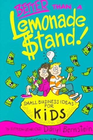 Cover for Better than a lemonade stand!