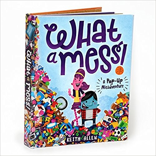 Cover for What a Mess! A Pop-Up Misadventure