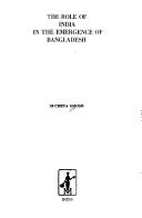 Cover for The role of India in the emergence of Bangladesh