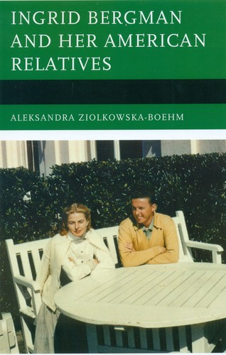 Cover for Ingrid Bergman and her American Relatives