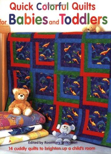 Cover for Quick colorful quilts for babies and toddlers