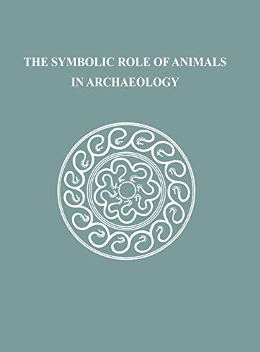 Cover for Symbolic Role of Animals in Archaeology