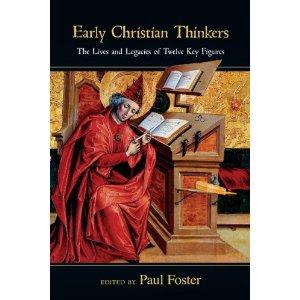 Cover for Early Christian Thinkers:  the lives and legacies of twelve key figures