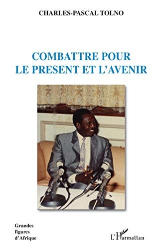 Cover for Combattre pour le présent et l'avenir