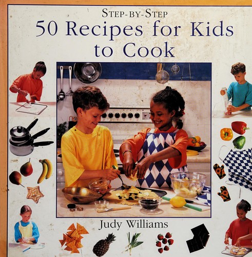 Cover for 50 Recipes for Kids to Cook