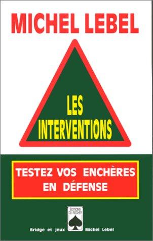 Cover for Les interventions. Tester vos enchères en défense