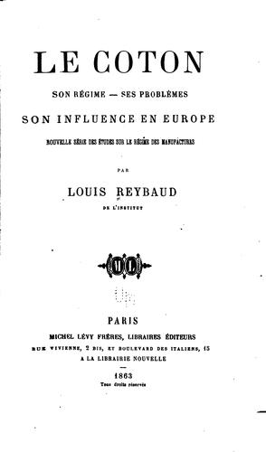 Cover for Le coton: son régime--ses problèmes--son influence en Europe. Nouvelle série ...