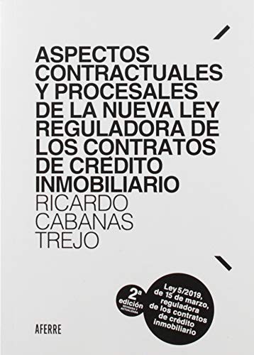 Cover for Aspectos contractuales y procesales de la nueva Ley reguladora de los contratos de crédito inmobiliario. 2ª edición