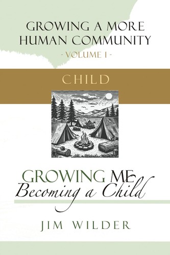 Cover for Growing Me: Becoming a Child (Growing a More Human Community)