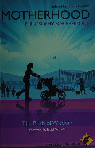 Cover for Motherhood - Philosophy for Everyone