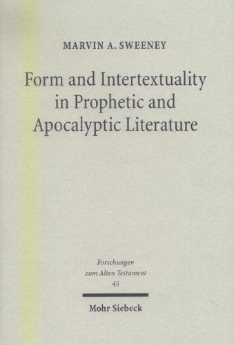 Cover for Form & Intertextuality in Prophetic & Apocalyptic Literature (Forschungen Zum Alten Testament)