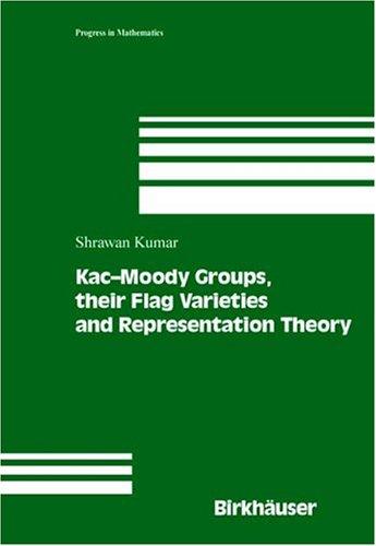 Cover for Kac-Moody Groups, Their Flag Varieties & Representation Theory