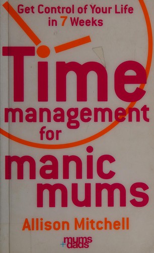 Cover for Time Management for Manic Mums
