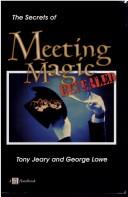 Cover for The secrets of meeting magic revealed