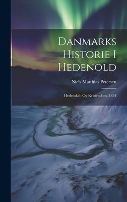 Cover for Danmarks Historie I Hedenold