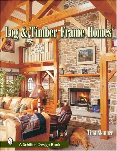 Cover for Log and Timber Frame Homes