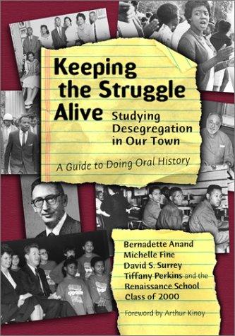 Cover for Keeping the Struggle Alive: Studying Desegregation in Our Town 