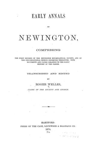 Cover for Early Annals of Newington: Comprising the First Records of the Newington Ecclesiastical Society ...