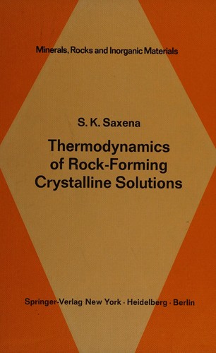 Cover for Thermodynamics of rock-forming crystalline solutions, by Surendra K. Saxena