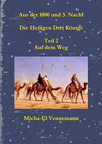 Cover for Aus der 1000 und 3. Nacht - Auf dem Weg - Teil 2
