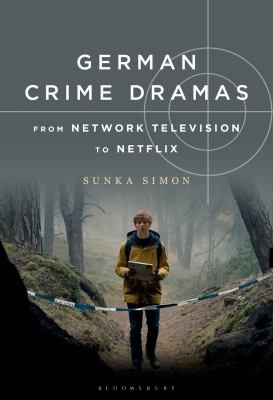 Cover for German Crime Dramas from Network Television to Netflix