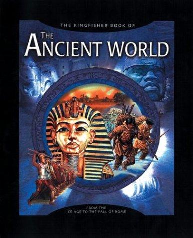 Cover for The Kingfisher Book of The Ancient World