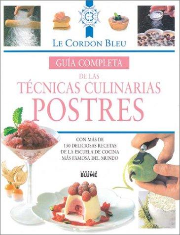 Cover for Guia completa de las tecnicas culinarias: Postres