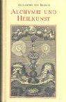 Cover for Alchymie und Heilkunst.