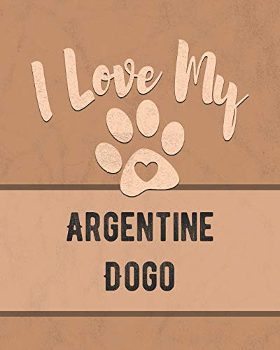 Cover for I Love My Argentine Dogo