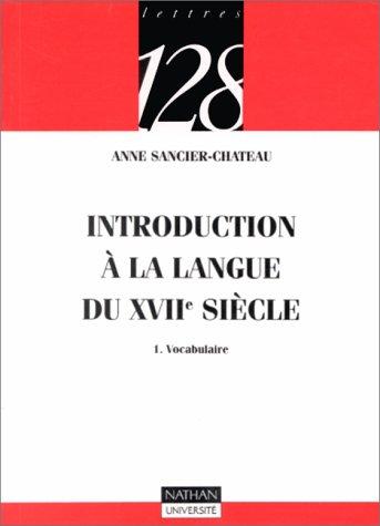 Cover for Introduction à la langue du XVIIe siècle, tome 1 