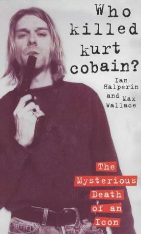 Cover for Who Killed Kurt Cobain?