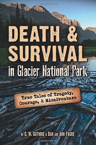Cover for Death & Survival in Glacier National Park