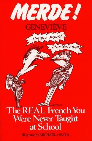 Cover for Merde! The Real French You Were Never Taught at School