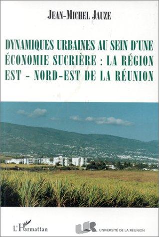 Cover for Dynamiques urbaines au sein d'une économie sucrière