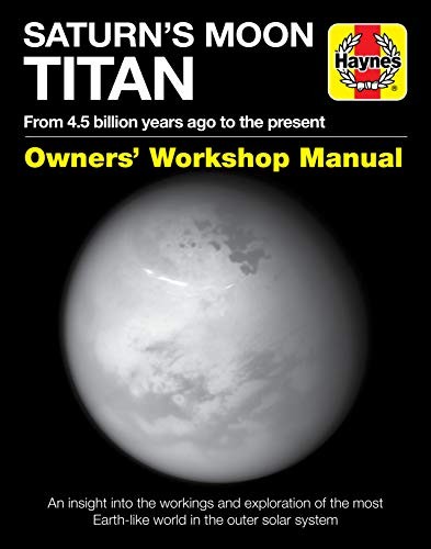 Cover for Saturn's Moon Titan Owners' Workshop Manual