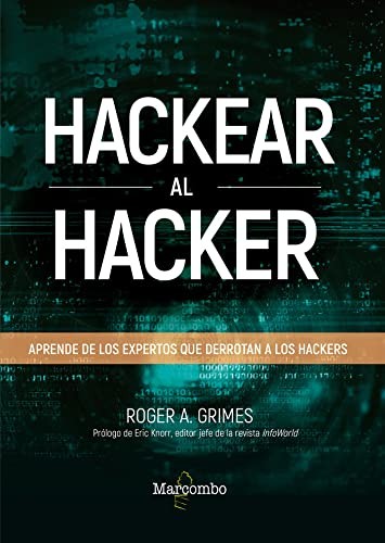 Cover for Hackear al hacker. Aprende de los expertos que derrotan a los hackers
