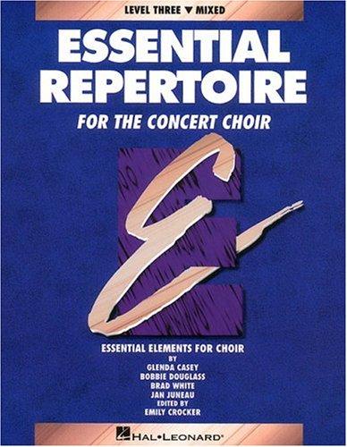 Cover for Essential Repertoire for the Concert Choir Level Three Mixed