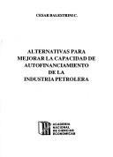 Cover for Alternativas para mejorar la capacidad de autofinanciamiento de la industria petrolera