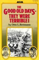 Cover for The good old days--they were terrible!