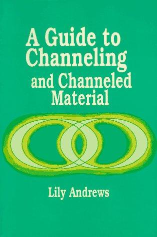 Cover for A guide to channeling and channeled material