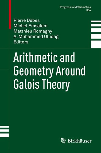 Cover for Arithmetic and Geometry Around Galois Theory
