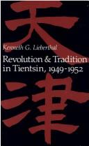 Cover for Revolution and tradition in Tientsin, 1949-1952